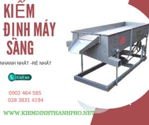 Hình ảnh kiểm định máy sàng