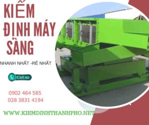 Hình ảnh kiểm định máy sàng