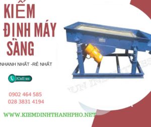 Hình ảnh kiểm định máy sàng