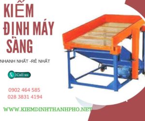 Hình ảnh kiểm định máy sàng