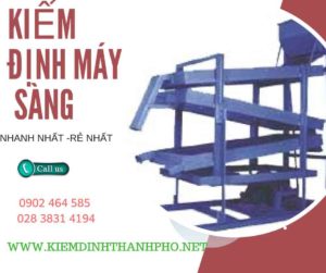 Hình ảnh kiểm định máy sàng