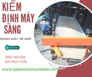 Hình ảnh kiểm định máy sàng