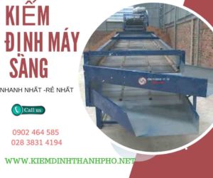 Hình ảnh kiểm định máy sàng