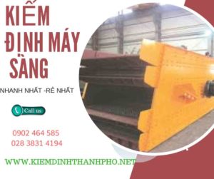 Hình ảnh kiểm định máy sàng