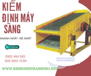 Hình ảnh kiểm định máy sàng