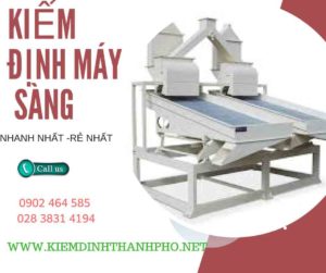 Hình ảnh kiểm định máy sàng