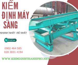 Hình ảnh kiểm định máy sàng