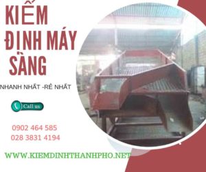 Hình ảnh kiểm định máy sàng