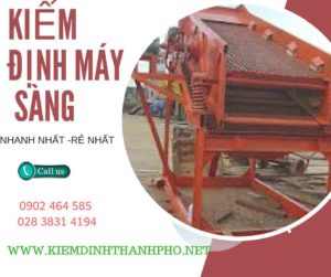 Hình ảnh kiểm định máy sàng