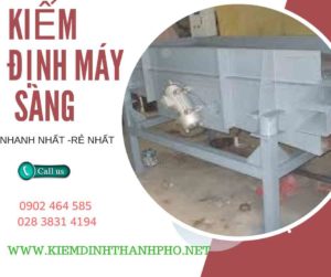 Hình ảnh kiểm định máy sàng