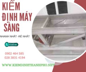 Hình ảnh kiểm định máy sàng