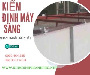 Hình ảnh kiểm định máy sàng