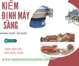 Hình ảnh kiểm định máy sàng