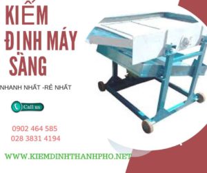 Hình ảnh kiểm định máy sàng