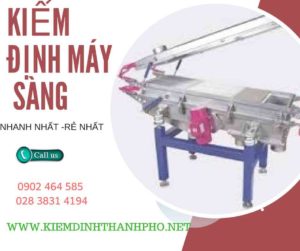 Hình ảnh kiểm định máy sàng