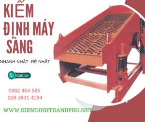 Hình ảnh kiểm định máy sàng