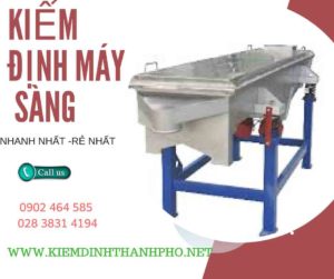 Hình ảnh kiểm định máy sàng