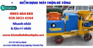 Hình ảnh kiểm định máy trộn bê tông