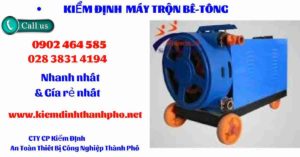 Hình ảnh kiểm định máy trộn bê tông