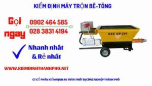 Hình ảnh kiểm định máy trộn bê tông