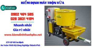 Hình ảnh kiểm định máy trộn vữa