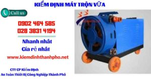 Hình ảnh kiểm định máy trộn vữa