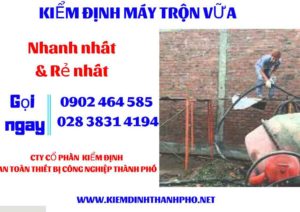 Hình ảnh kiểm định máy trộn vữa