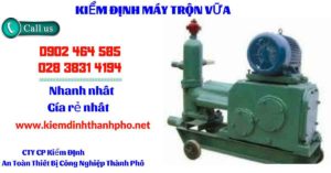 Hình ảnh kiểm định máy trộn vữa