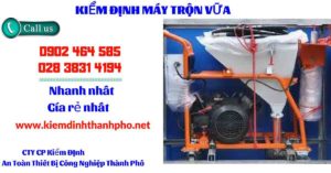 Hình ảnh kiểm định máy trộn vữa