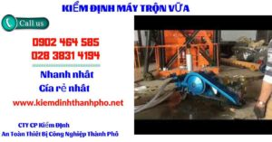 Hình ảnh kiểm định máy trộn vữa