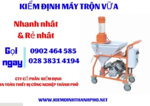 Hình ảnh kiểm định máy trộn vữa