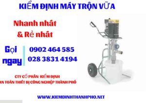 Hình ảnh kiểm định máy trộn vữa