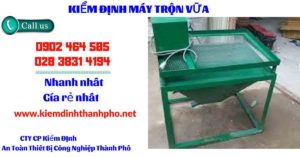 Hình ảnh kiểm định máy trộn vữa