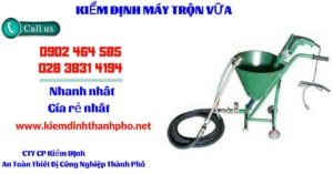 Hình ảnh kiểm định máy trộn vữa