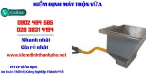 Hình ảnh kiểm định máy trộn vữa