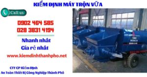 Hình ảnh kiểm định máy trộn vữa