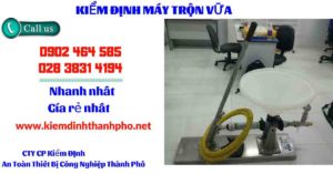 Hình ảnh kiểm định máy trộn vữa