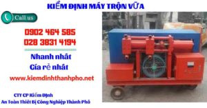 Hình ảnh kiểm định máy trộn vữa