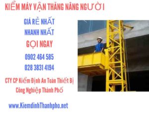 Hình ảnh kiểm định máy vận thăng nâng người