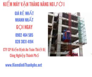 Hình ảnh kiểm định máy vận thăng nâng người