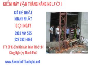 Hình ảnh kiểm định máy vận thăng nâng người