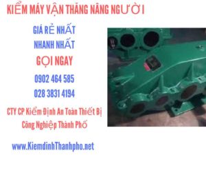 Hình ảnh kiểm định máy vận thăng nâng người