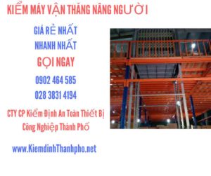 Hình ảnh kiểm định máy vận thăng nâng người