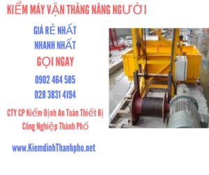 Hình ảnh kiểm định máy vận thăng nâng người