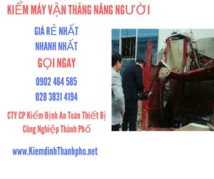 Hình ảnh kiểm định máy vận thăng nâng người