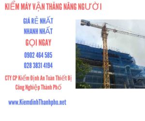 Hình ảnh kiểm định máy vận thăng nâng người