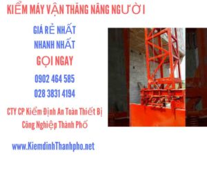 Hình ảnh kiểm định máy vận thăng nâng người