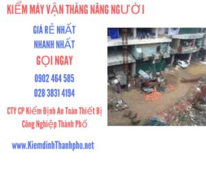 Hình ảnh kiểm định máy vận thăng nâng người