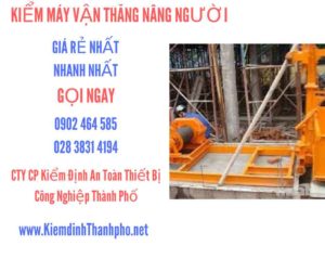 Hình ảnh kiểm định máy vận thăng nâng người