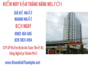 Hình ảnh kiểm định máy vận thăng nâng người